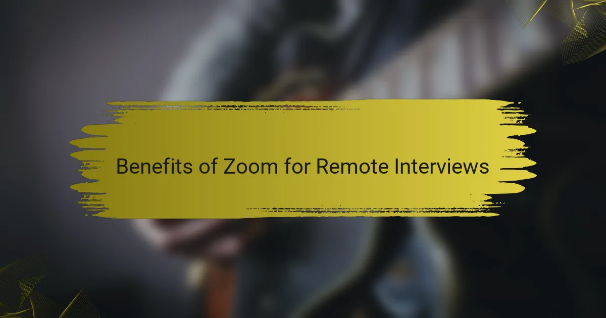 Benefits of Zoom for Remote Interviews