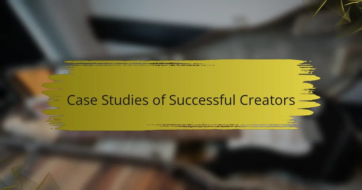 Case Studies of Successful Creators