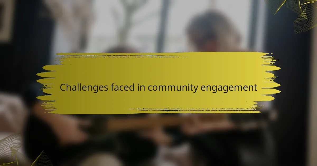 Challenges faced in community engagement