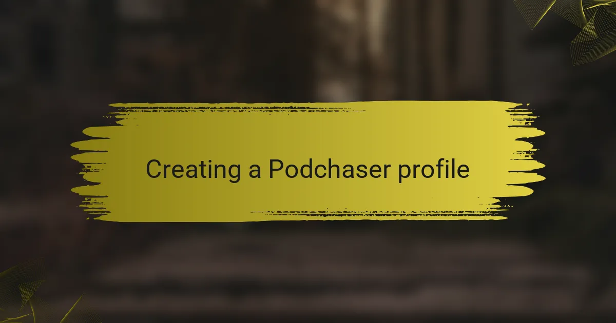 Creating a Podchaser profile