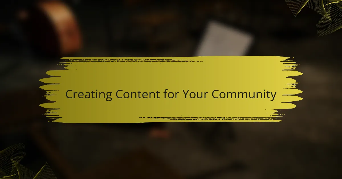 Creating Content for Your Community