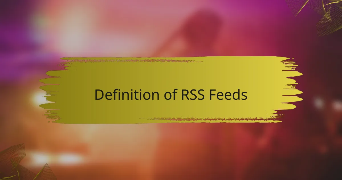 Definition of RSS Feeds