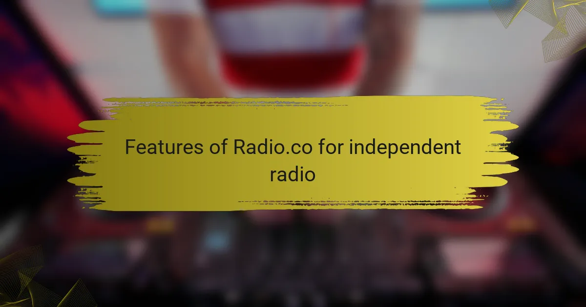 Features of Radio.co for independent radio
