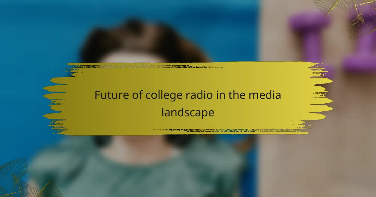 Future of college radio in the media landscape
