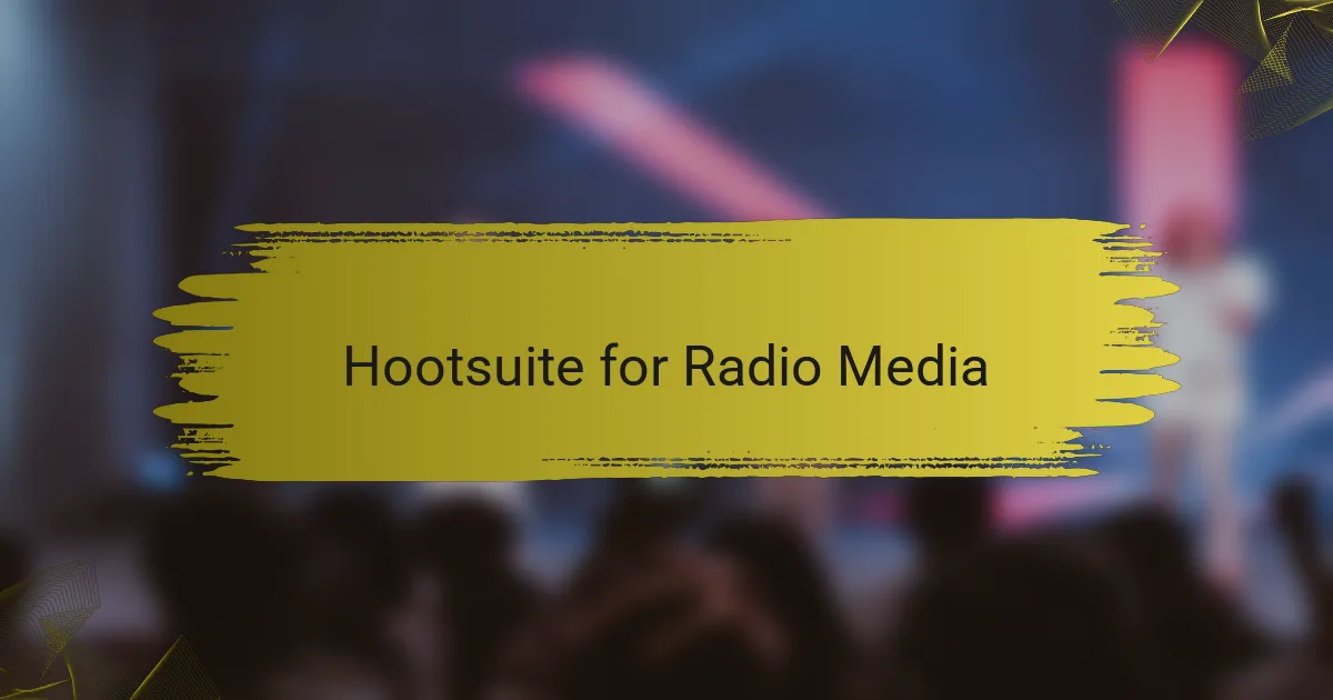 Hootsuite for Radio Media