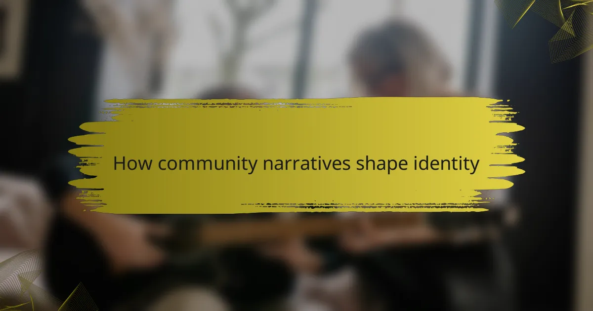 How community narratives shape identity