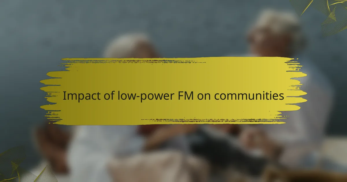 Impact of low-power FM on communities