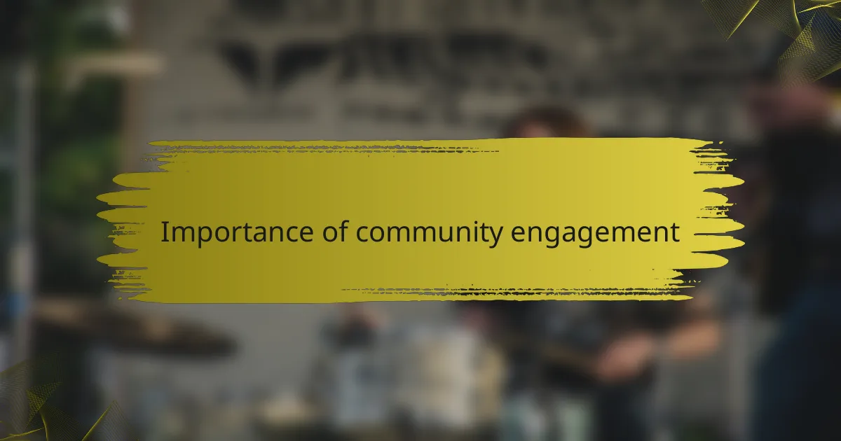 Importance of community engagement