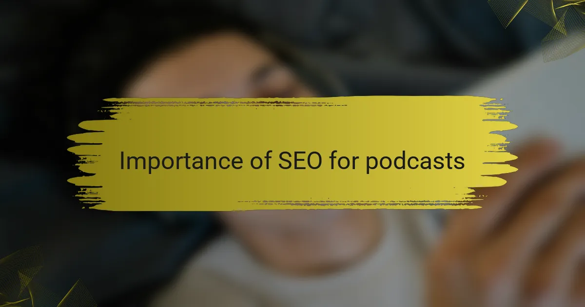 Importance of SEO for podcasts