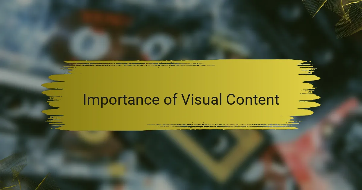 Importance of Visual Content