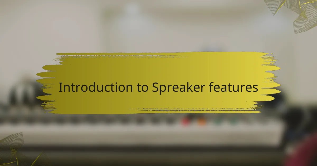 Introduction to Spreaker features