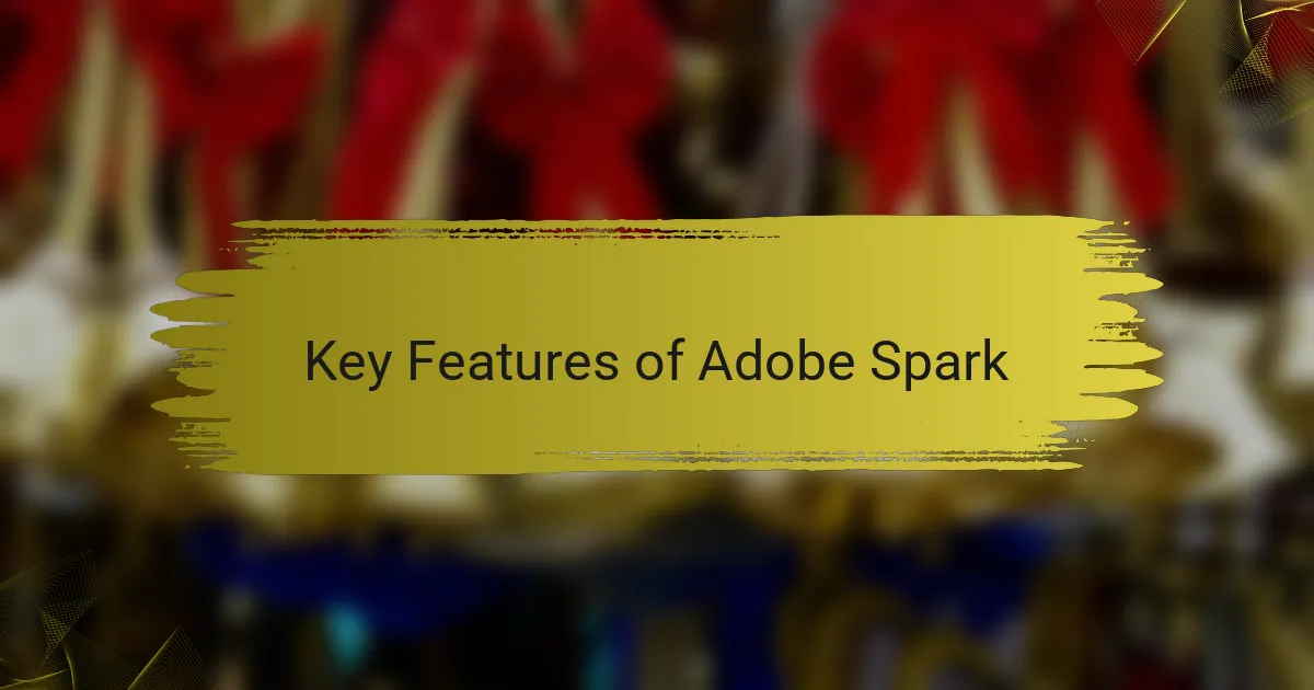 Key Features of Adobe Spark