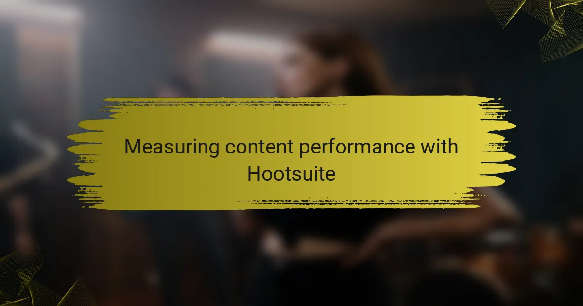 Measuring content performance with Hootsuite