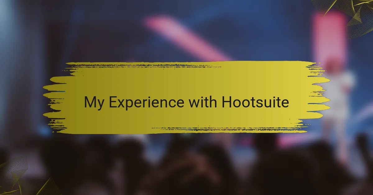 My Experience with Hootsuite