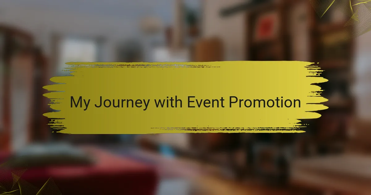 My Journey with Event Promotion