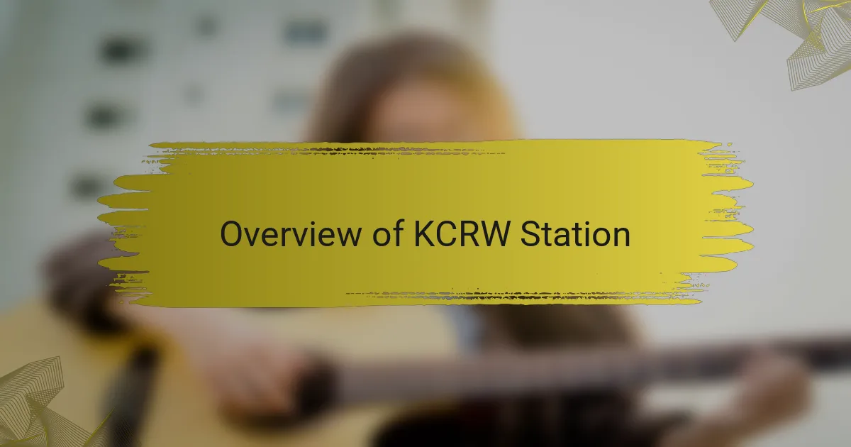 Overview of KCRW Station