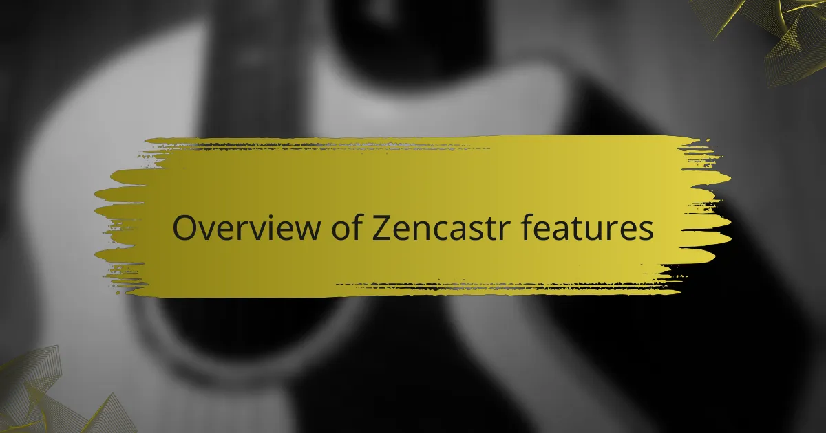 Overview of Zencastr features