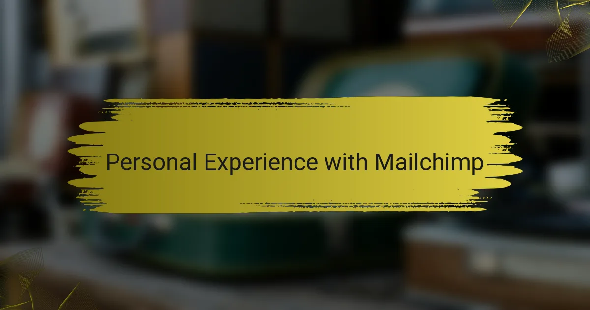 Personal Experience with Mailchimp
