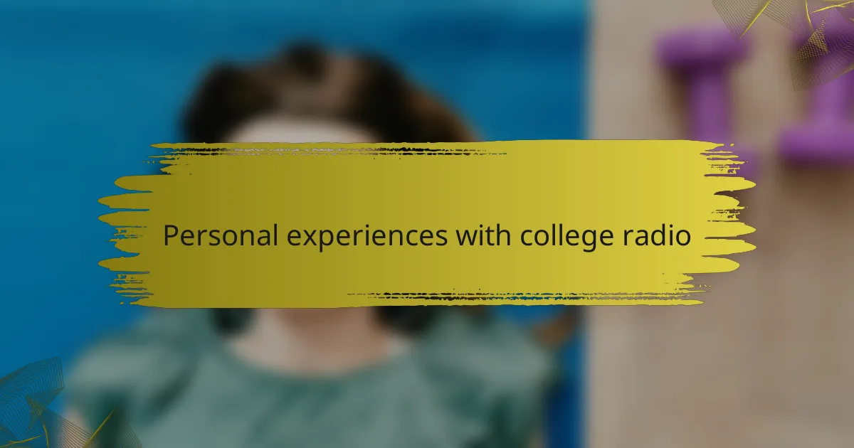 Personal experiences with college radio
