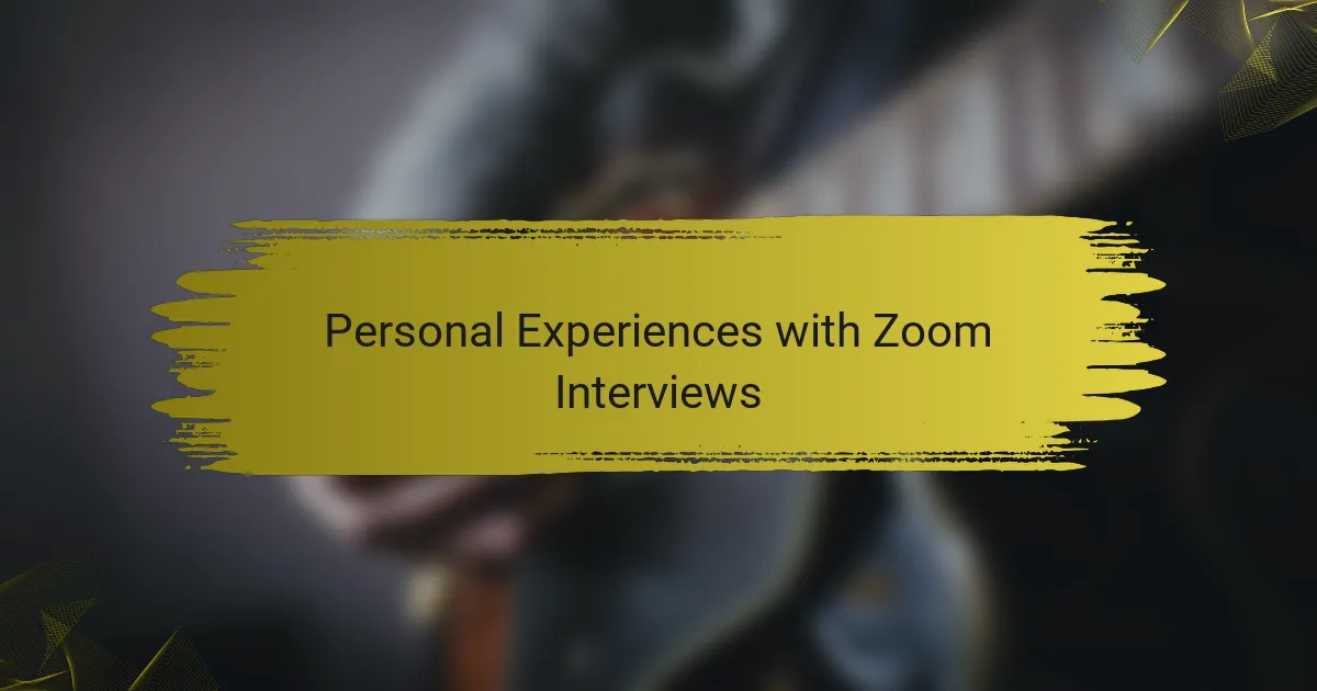 Personal Experiences with Zoom Interviews
