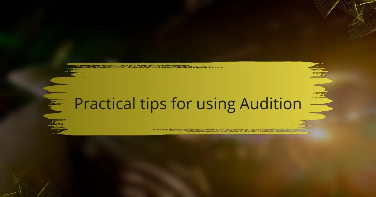 Practical tips for using Audition