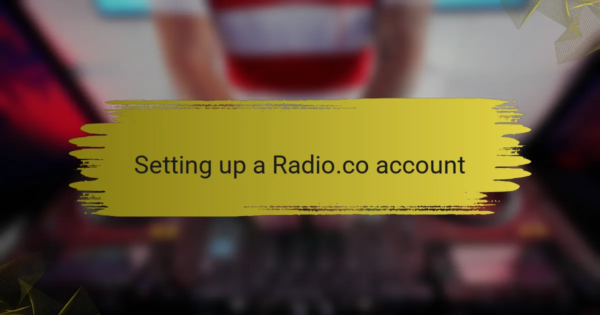 Setting up a Radio.co account