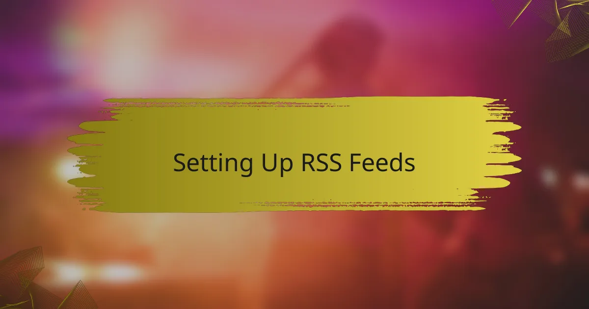 Setting Up RSS Feeds