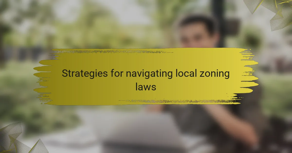 Strategies for navigating local zoning laws