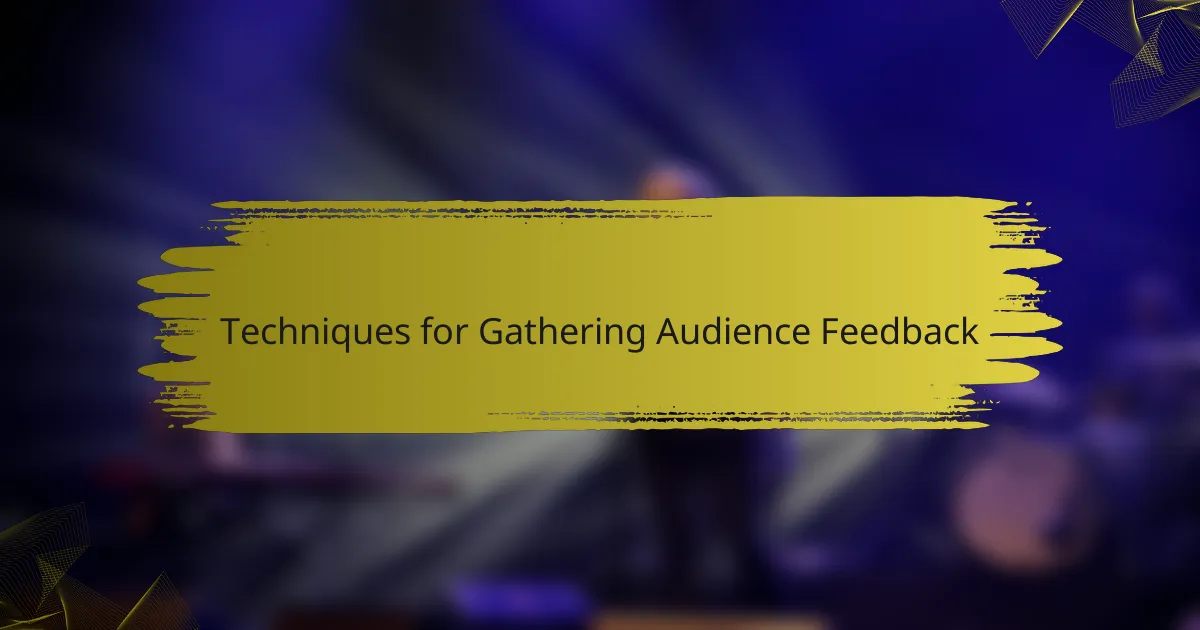 Techniques for Gathering Audience Feedback