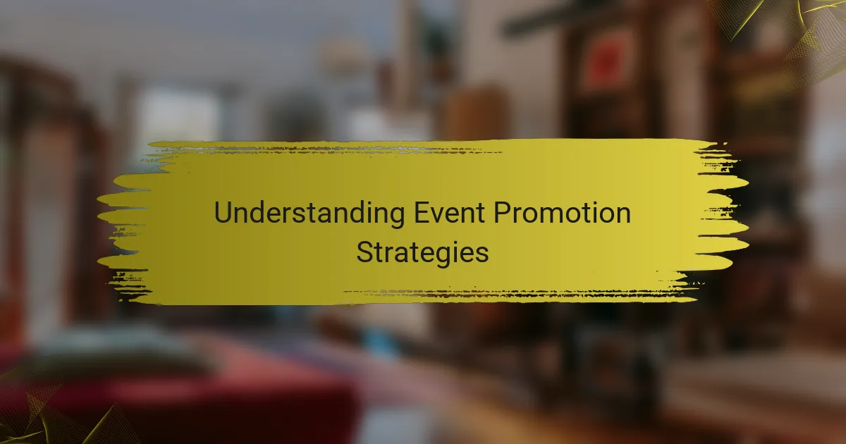 Understanding Event Promotion Strategies