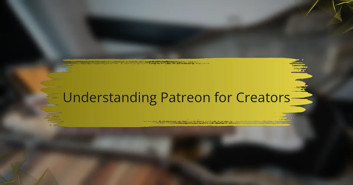Understanding Patreon for Creators