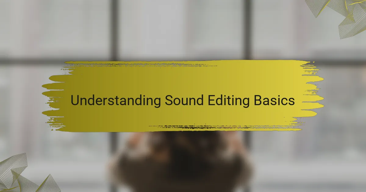 Understanding Sound Editing Basics
